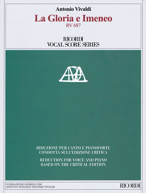 La Gloria E Imeneo Rv 687: Critical Edition Reduction For Voice And Piano