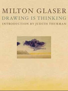 Milton Glaser: drawing is thinking