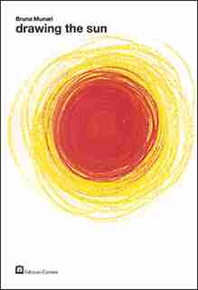 Bruno Munari: Drawing the Sun by Bruno Munari
