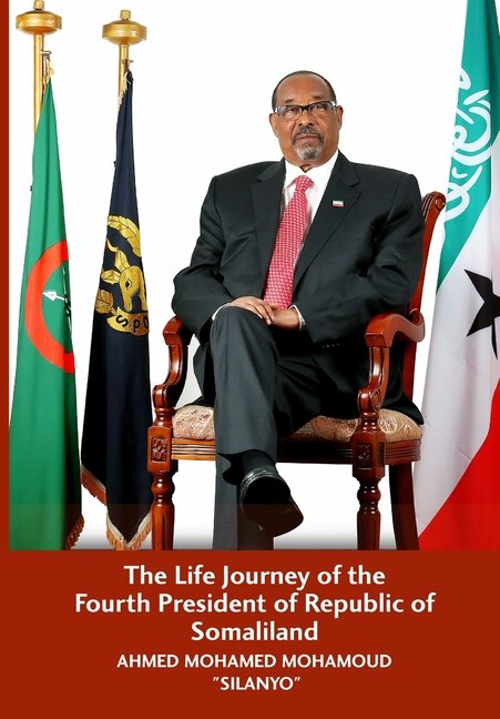 Couverture_The Life Journey of the Fourth President of Republic of Somaliland