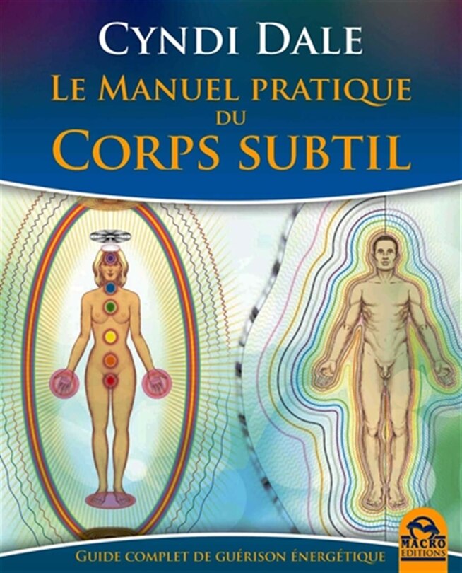 Front cover_Le manuel pratique du corps subtil : guide complet de guérison énergétique