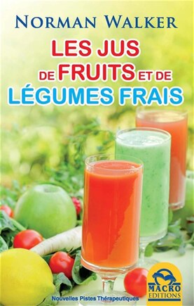 Les jus de fruits et de légumes frais N.E.