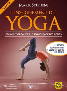 Front cover_L'enseignement du yoga, Vol. 2. Comment organiser le séquençage des cours