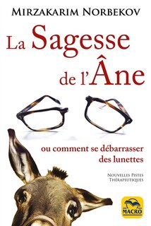 Front cover_La sagesse de l'âne ou Comment se débarrasser des lunettes
