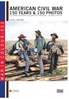 Front cover_American Civil War 150 years & 150 photos