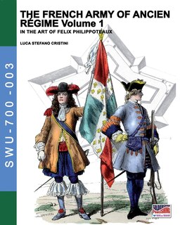 Couverture_The French army of Ancien Regime Vol. 1