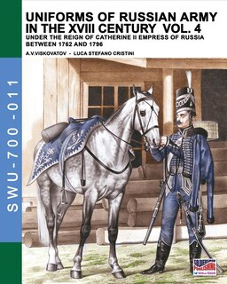 Couverture_Uniforms of Russian army in the XVIII century Vol. 4