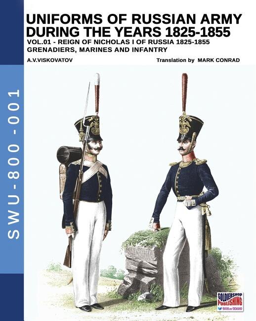 Front cover_Uniforms of Russian Army during the years 1825-1855. Vol. 1