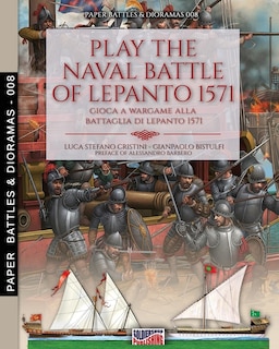 Play the naval battle of Lepanto 1571: Gioca a Wargame alla battaglia di Lepanto 1571