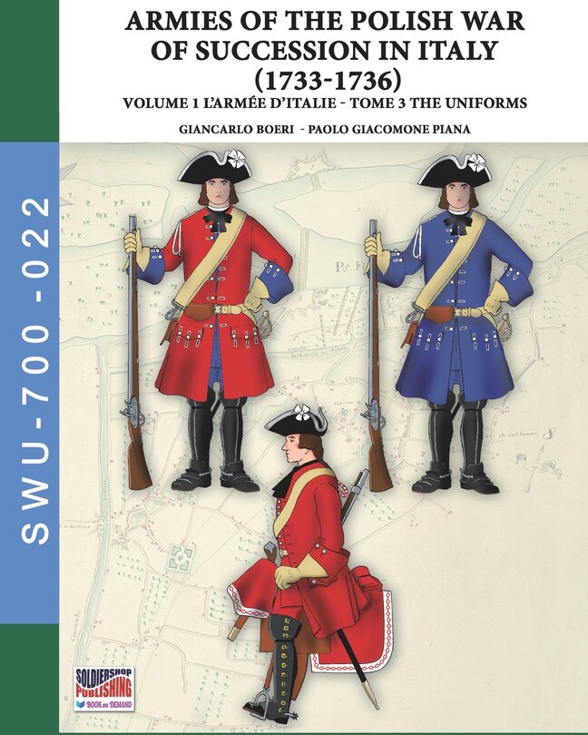 Couverture_The War of the Polish succession in Italy 1733-1736 - Vol. 1 The Armée d'Italie