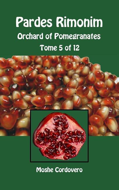 Pardes Rimonim - Orchard of Pomegranates - Tome 5 of 12