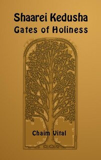 Shaarei Kedusha - Gates of Holiness