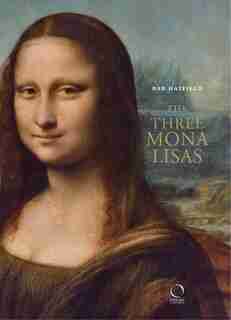 The Three Mona Lisas by Rab Hatfield