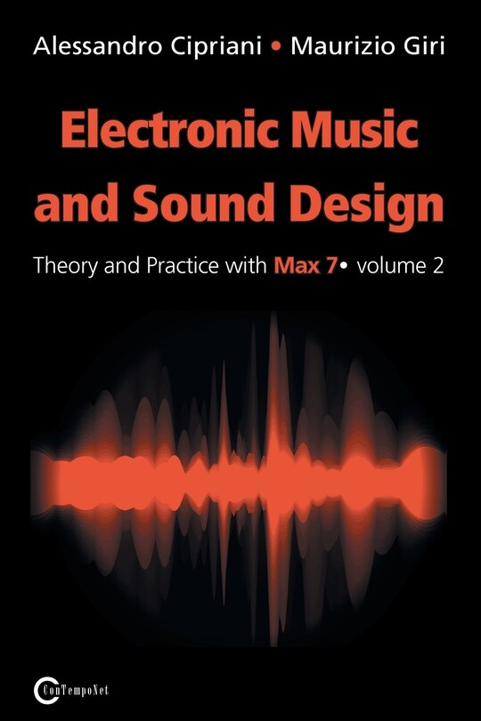 Front cover_Electronic Music and Sound Design - Theory and Practice with Max 7 - Volume 2 (Second Edition)