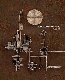 Front cover_Arnaldo Pomodoro 1956-65