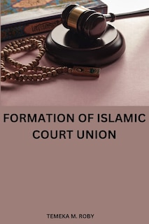 Front cover_Formation of Islamic Court Union