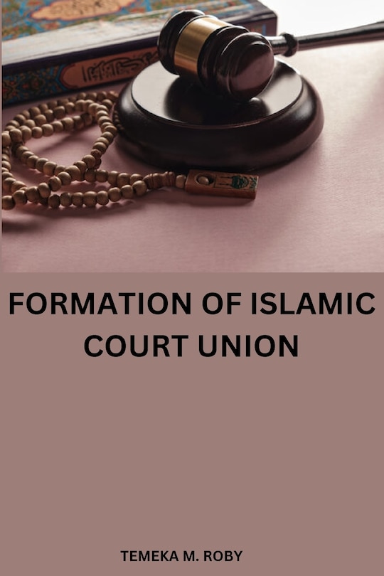 Front cover_Formation of Islamic Court Union