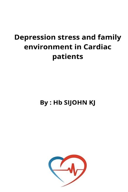Front cover_Depression stress and family environment in Cardiac patients