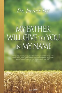 Front cover_My Father Will Give to You in My Name