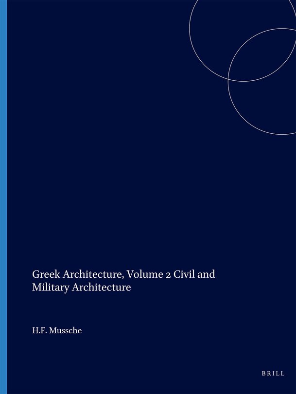 Couverture_Greek Architecture, Volume 2 Civil and Military Architecture