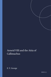 Couverture_Aeneid VIII and the Aitia of Callimachus
