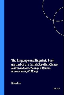 Front cover_The language and linguistic back ground of the Isaiah Scroll (1 QIsaa)