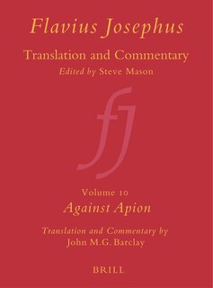 Couverture_Flavius Josephus: Translation and Commentary, Volume 10: Against Apion