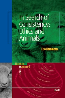 Couverture_In Search of Consistency: Ethics and Animals