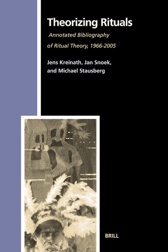 Couverture_Theorizing Rituals, Volume 2: Annotated Bibliography of Ritual Theory, 1966-2005