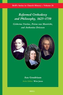 Couverture_Reformed Orthodoxy and Philosophy, 1625-1750