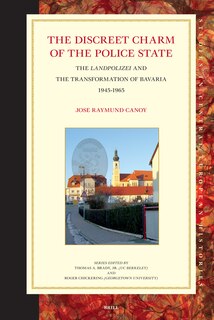 Couverture_The Discreet Charm of the Police State: The Landpolizei and the Transformation of Bavaria, 1945-1965