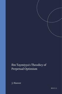 Front cover_Ibn Taymiyya's Theodicy of Perpetual Optimism