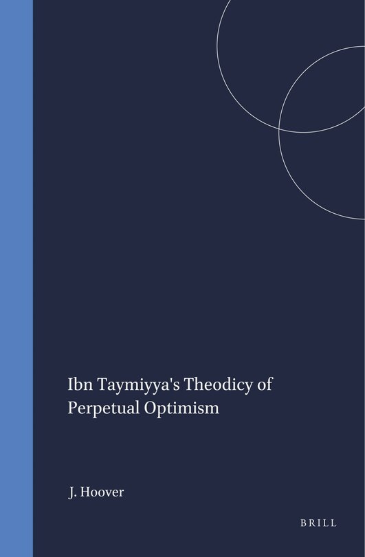 Front cover_Ibn Taymiyya's Theodicy of Perpetual Optimism