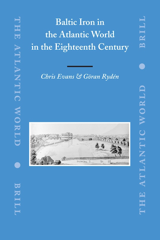 Couverture_Baltic Iron in the Atlantic World in the Eighteenth Century