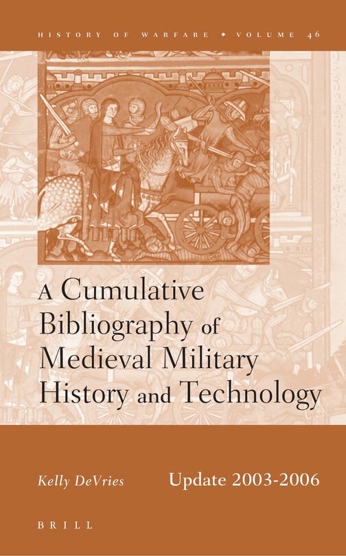 Couverture_A Cumulative Bibliography of Medieval Military History and Technology, Update 2003-2006