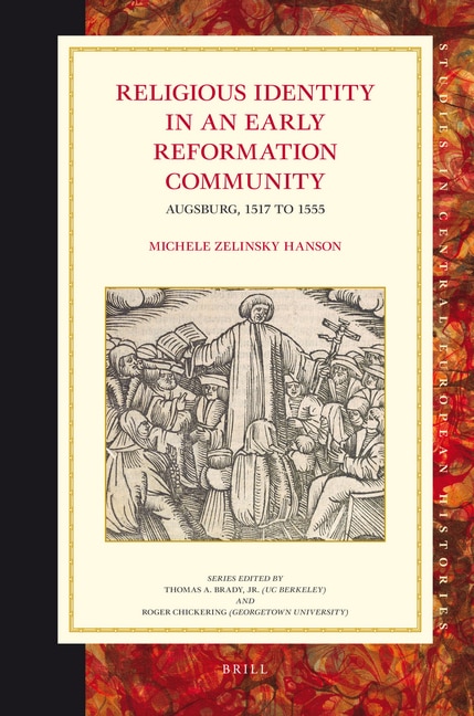 Front cover_Religious Identity in an Early Reformation Community: Augsburg, 1517 to 1555
