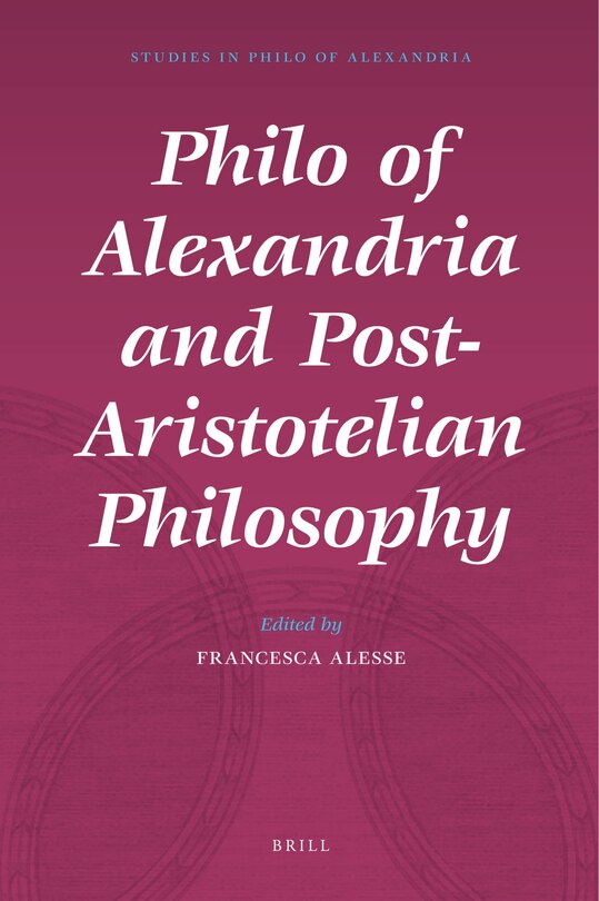Couverture_Philo of Alexandria and Post-Aristotelian Philosophy