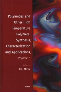 Couverture_Polyimides and Other High Temperature Polymers: Synthesis, Characterization and Applications, Volume 5