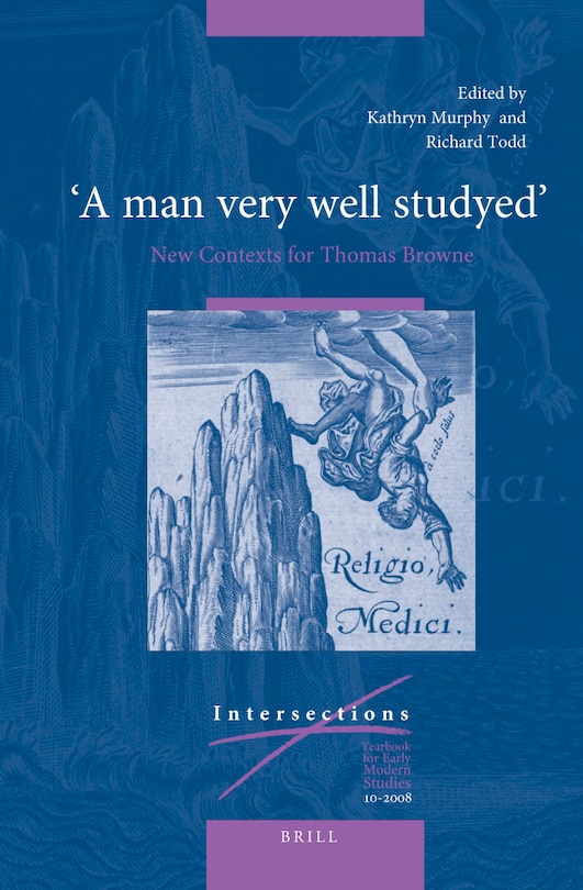 Couverture_&ldquo;A man very well studyed&rdquo;: New Contexts for Thomas Browne