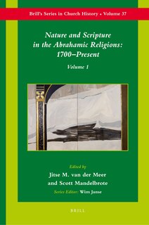 Front cover_Nature and Scripture in the Abrahamic Religions: 1700-Present