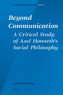 Couverture_Beyond Communication. A Critical Study of Axel Honneth's Social Philosophy