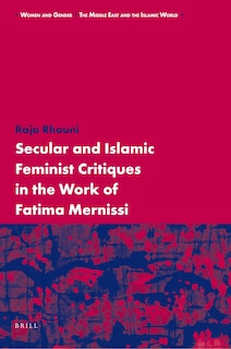 Couverture_Secular and Islamic Feminist Critiques in the Work of Fatima Mernissi