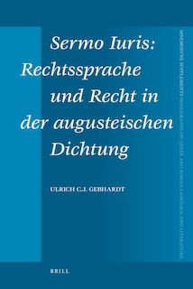 Couverture_Sermo Iuris: Rechtssprache und Recht in der augusteischen Dichtung