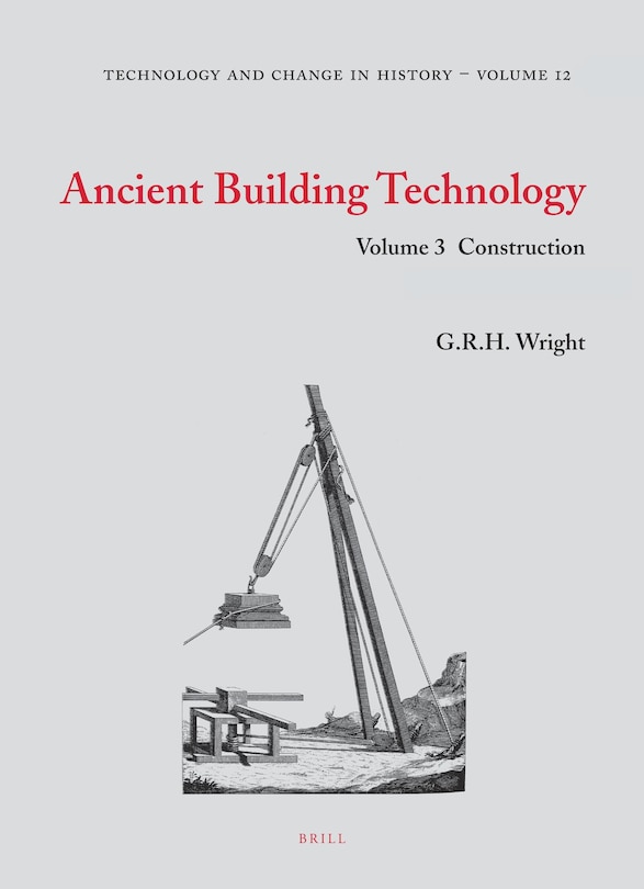 Front cover_Ancient Building Technology, Volume 3: Construction (2 vols)