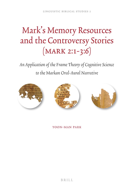 Front cover_Mark's Memory Resources and the Controversy Stories (Mark 2:1-3:6)