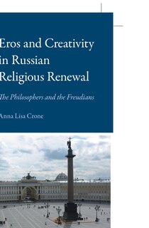Front cover_Eros and Creativity in Russian Religious Renewal