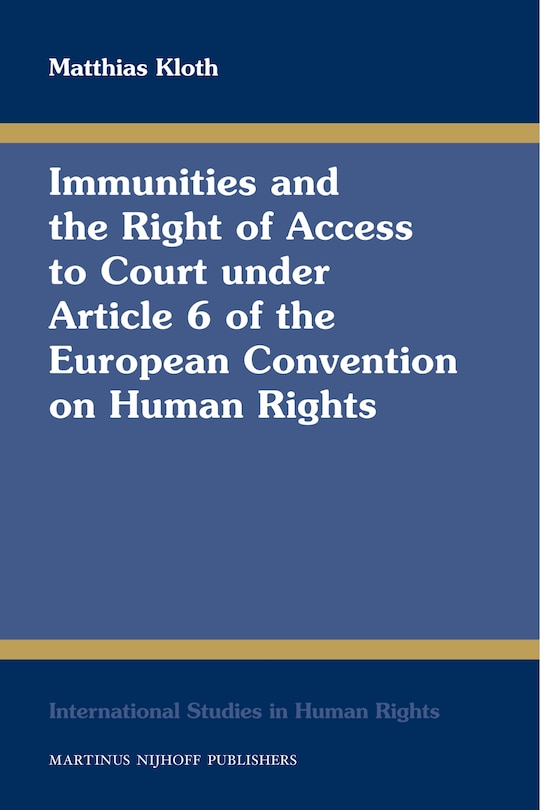Front cover_Immunities and the Right of Access to Court under Article 6 of the European Convention on Human Rights