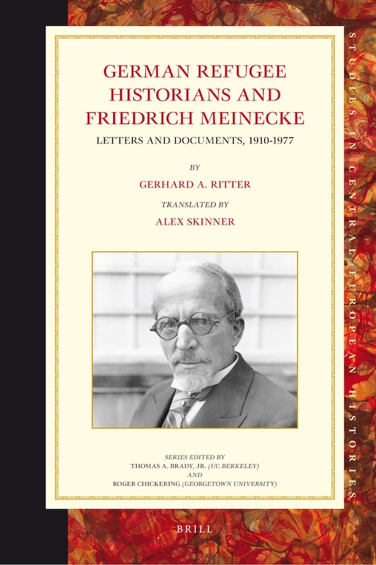 Front cover_German Refugee Historians and Friedrich Meinecke
