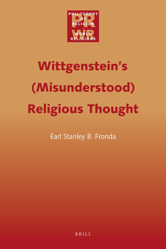 Front cover_Wittgenstein&rsquo;s (Misunderstood) Religious Thought