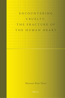 Front cover_Encountering Cruelty: The Fracture of the Human Heart